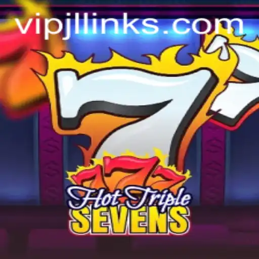 Discover the Excitement of HotTripleSevens and the Unique VIPJL Experience