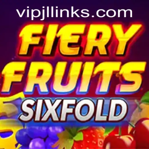FieryFruitsSixFold: The Exciting World of Fruity Adventures